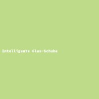 Intelligente Glas-Schuhe