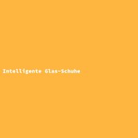 Intelligente Glas-Schuhe
