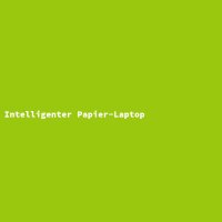 Intelligenter Papier-Laptop