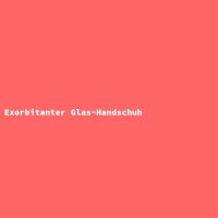 Exorbitanter Glas-Handschuh