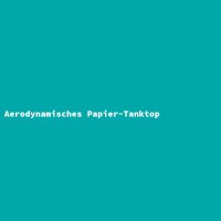 Aerodynamisches Papier-Tanktop