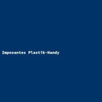 Imposantes Plastik-Handy