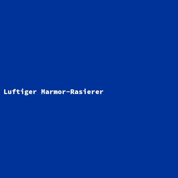 Luftiger Marmor-Rasierer