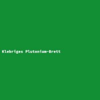 Klebriges Plutonium-Brett