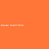 Enormer Granit-Mixer