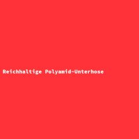 Reichhaltige Polyamid-Unterhose