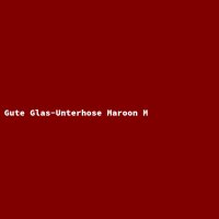 Gute Glas-Unterhose Maroon M