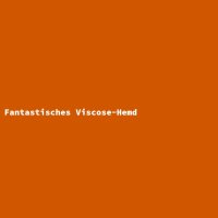 Fantastisches Viscose-Hemd