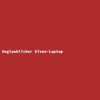 Unglaublicher Eisen-Laptop