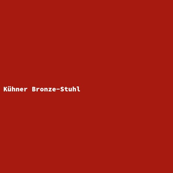 K&uuml;hner Bronze-Stuhl