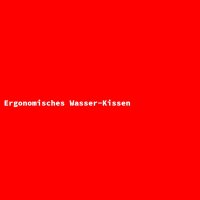 Ergonomisches Wasser-Kissen
