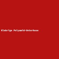 Klebrige Polyamid-Unterhose