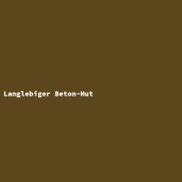 Langlebiger Beton-Hut