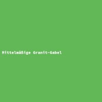 Mittelm&auml;&szlig;ige Granit-Gabel
