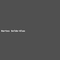 Hartes Seide-Glas