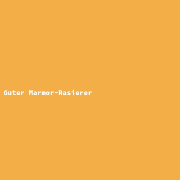 Guter Marmor-Rasierer