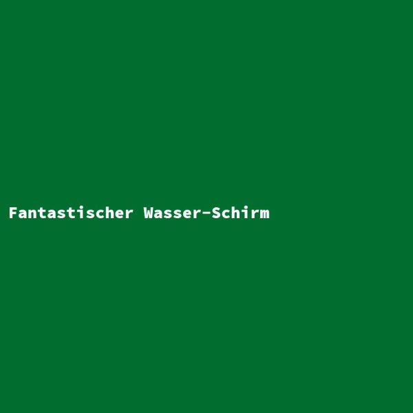 Fantastischer Wasser-Schirm