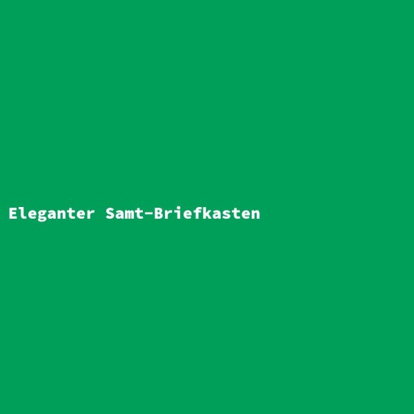 Eleganter Samt-Briefkasten