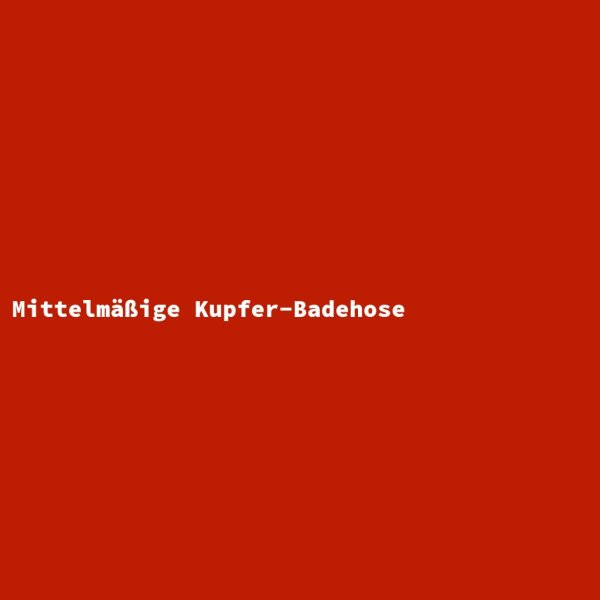 Mittelm&auml;&szlig;ige Kupfer-Badehose