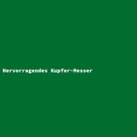 Hervorragendes Kupfer-Messer