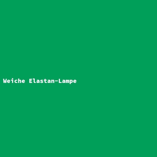 Weiche Elastan-Lampe