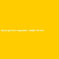 Besorgniserregendes Gummi-Brett