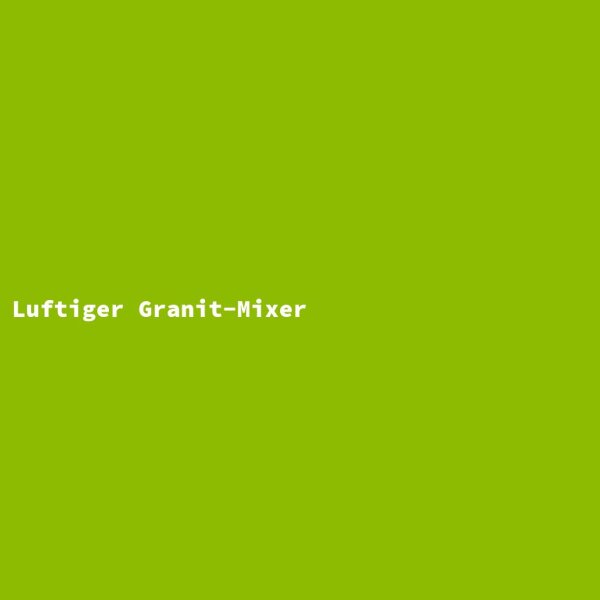 Luftiger Granit-Mixer