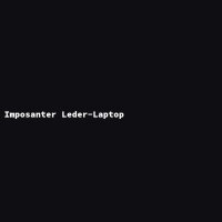 Imposanter Leder-Laptop