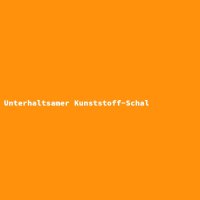 Unterhaltsamer Kunststoff-Schal