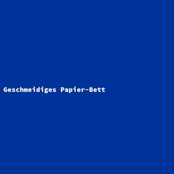 Geschmeidiges Papier-Bett