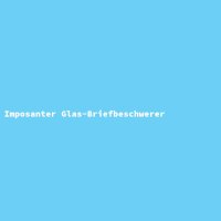 Imposanter Glas-Briefbeschwerer