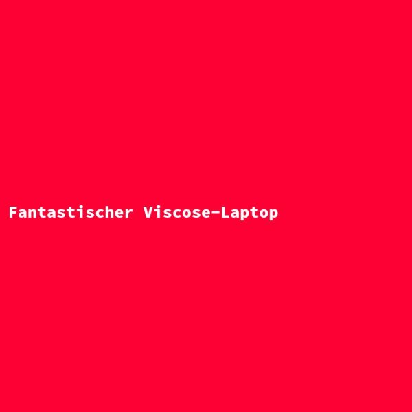 Fantastischer Viscose-Laptop