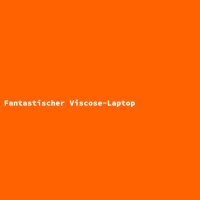 Fantastischer Viscose-Laptop