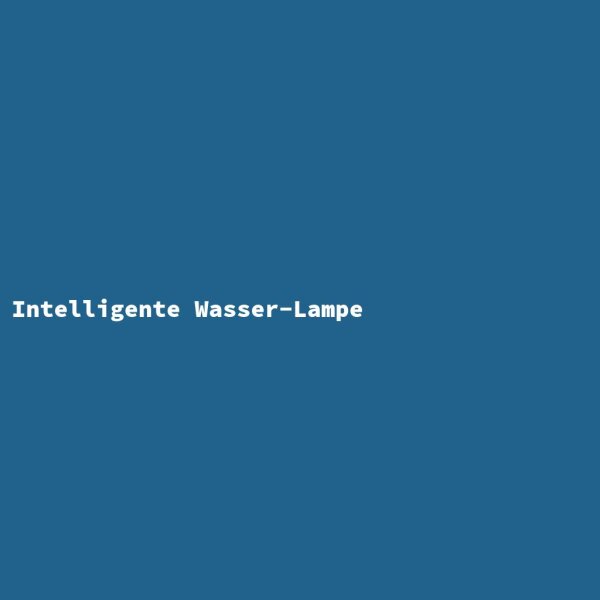Intelligente Wasser-Lampe