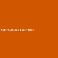 Unterhaltsame Leder-Hose