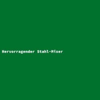 Hervorragender Stahl-Mixer