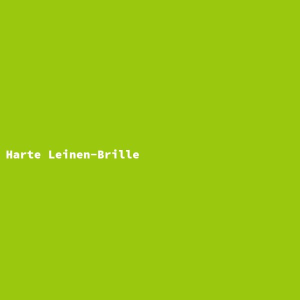 Harte Leinen-Brille
