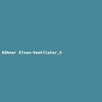 K&uuml;hner Eisen-Ventilator_5