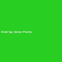 Klebrige Beton-Platte