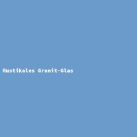 Rustikales Granit-Glas