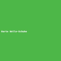 Harte Wolle-Schuhe