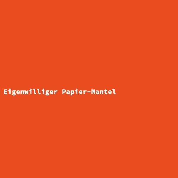 Eigenwilliger Papier-Mantel