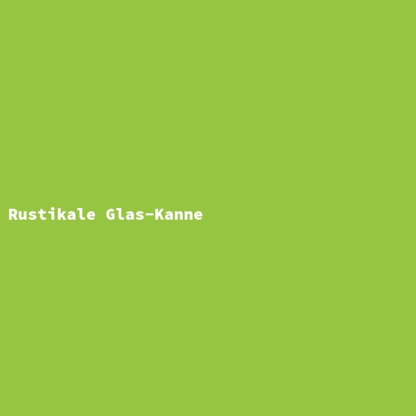 Rustikale Glas-Kanne