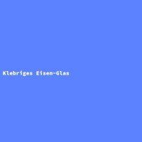 Klebriges Eisen-Glas
