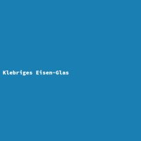 Klebriges Eisen-Glas