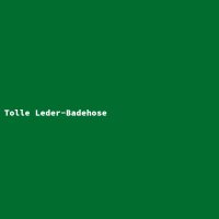 Tolle Leder-Badehose