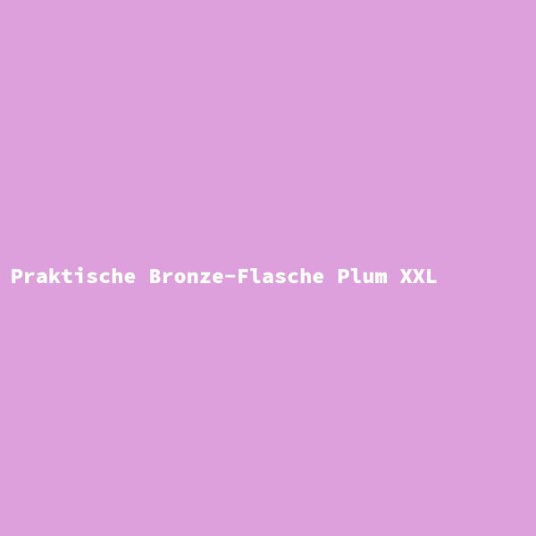 Praktische Bronze-Flasche Plum XXL