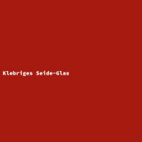 Klebriges Seide-Glas