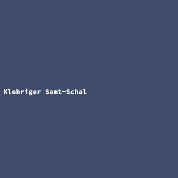 Klebriger Samt-Schal
