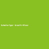 Schmieriger Granit-Mixer